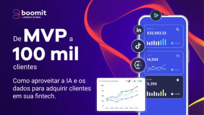 Como aproveitar a IA e os dados para adquirir clientes em sua fintech