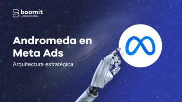 Andromeda en Meta Ads: por qué la automatización necesita arquitectura estratégica